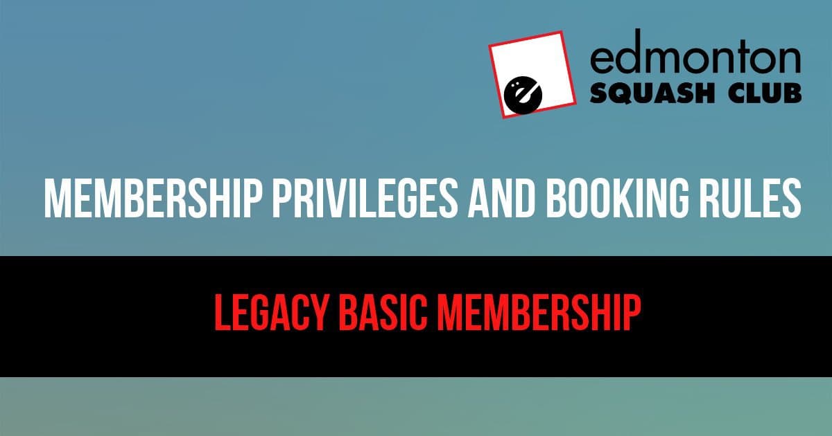 Legacy Basic Membership — Edmonton Squash Club