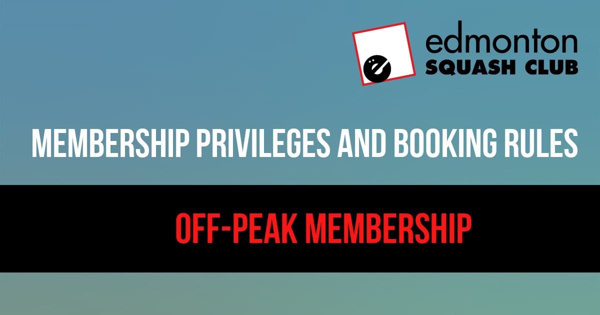 Off-Peak Membership — Edmonton Squash Club