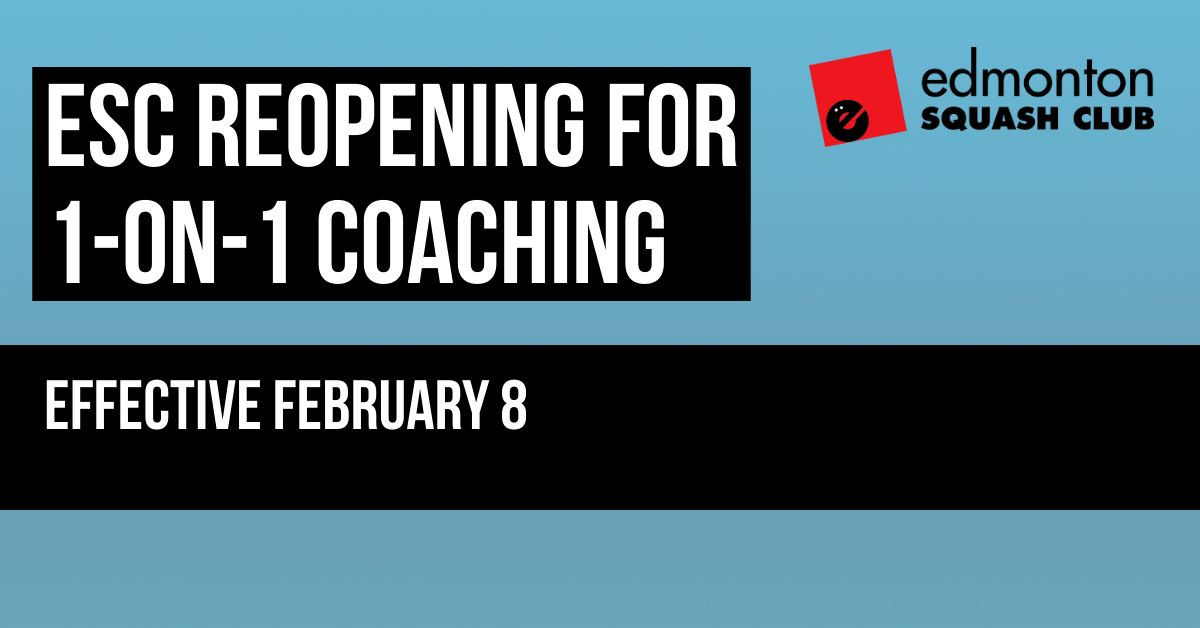 Edmonton Squash Club Reopening For solo-coaching February 8